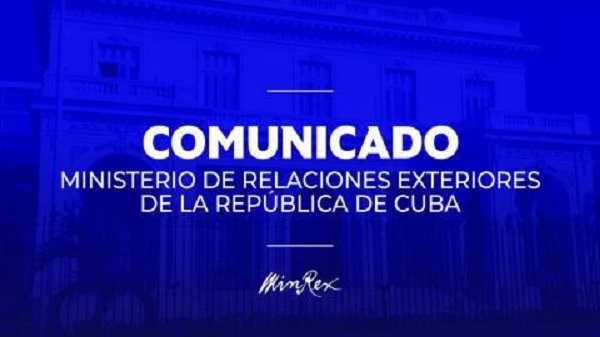 Comunicado del Ministerio de Relaciones Exteriores de la República de Cuba